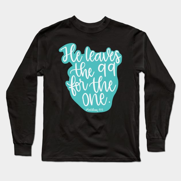 He leaves the 99 for the one - Matthew 18:12 - Teal Long Sleeve T-Shirt by elizabethsdoodles